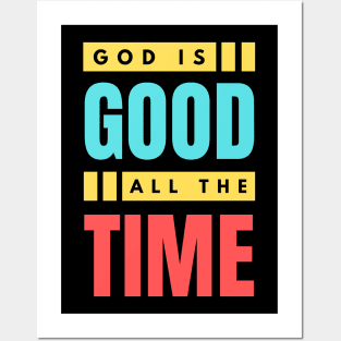 God Is Good All The Time | Christian Typography Posters and Art